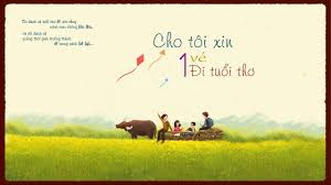 Vở kịch Cho Tôi Xin Một Vé Đi Tuổi Thơ (2010)